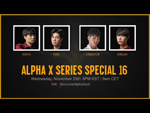StarCraft 2 - DRG vs DREAM - Alpha X Series Special #16 | Finals