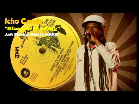 Icho Candy - Glory To The King (Jah Shaka Music) 1993