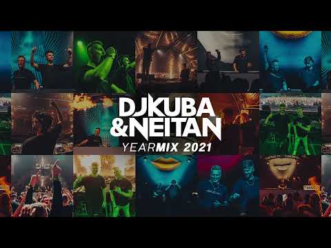DJ KUBA & NEITAN - YEARMIX 2021