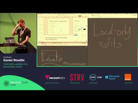 ReactiveConf 2016 - Daniel Woelfel: Optimistic updates in a pessimistic world