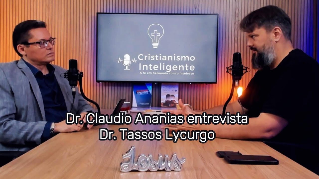 TASSOS LYCURGO É ENTREVISTADO PELO PODCAST CRISTIANISMO INTELIGENTE
