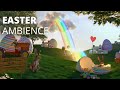 EASTER AMBIENCE - Relaxing ASMR with Easter Bunny Eggs Candy and Bird Sounds