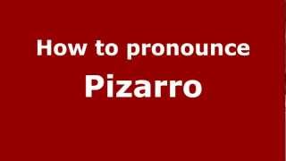 How to pronounce Pizarro