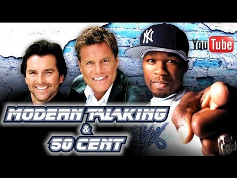 Modern Talking vs 50 cent- brother louie