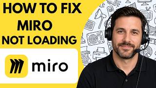 How to Fix Miro Not Loading Full Guide 2026