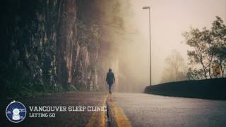 Vancouver Sleep Clinic - Letting Go