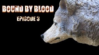 Bound by Blood - E3 (Schleich Wolf/Dog Movie)