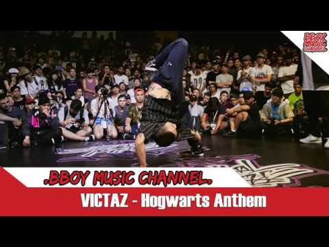 VICTAZ - Hogwarts Anthem💯BBOY MUSIC CHANNEL💯