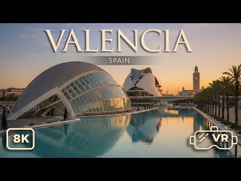 The Ultimate VR Valencia Travel Guide: One Perfect Day in Spain IN 8K VR 180