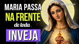 MARIA PASSA NA FRENTE: Blindagem Espiritual contra Inveja e Mal, Oração para dormir