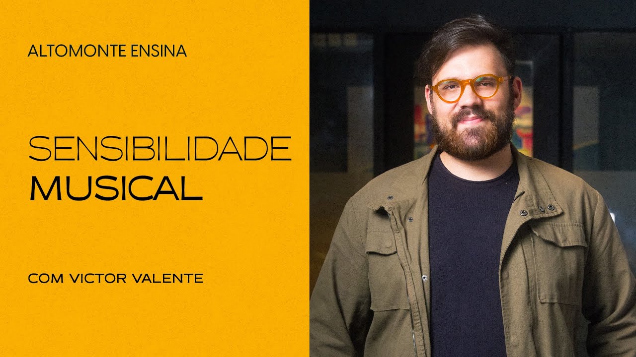 Altomonte Ensina - Victor Valente - Sensibilidade Musical