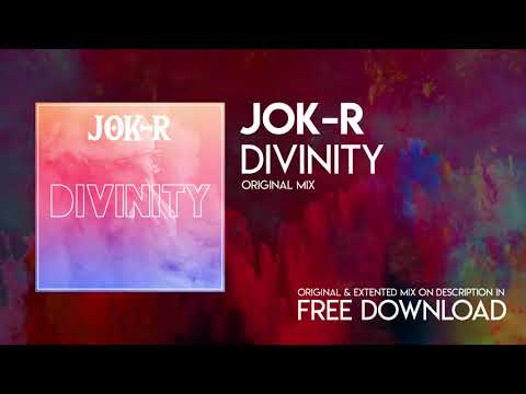 JOK-R - DIVINITY ( ORIGINAL MIX )