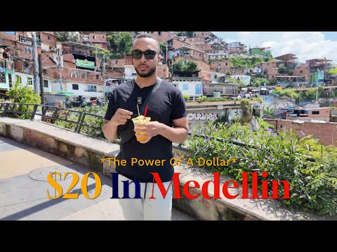 What Does $20 Get You In Medellin, Colombia?