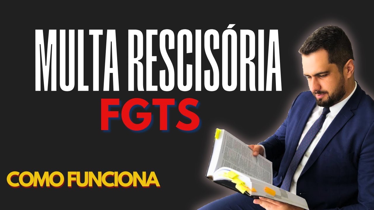 O QUE É multa rescisória do FGTS