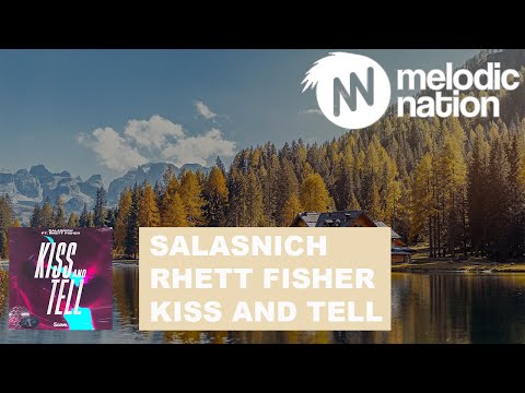 Salasnich - Kiss and Tell ft. Rhett Fisher