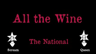 The National - All The Wine - Karaoke