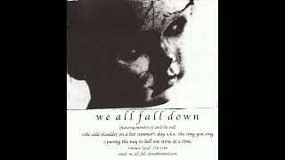 We All Fall Down (Remembering Never) - The Cold Shoulder On A Hot Summers Day AKA The Song You Sing