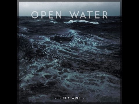 Rebecca Winter OPEN WATER (pre-listening)