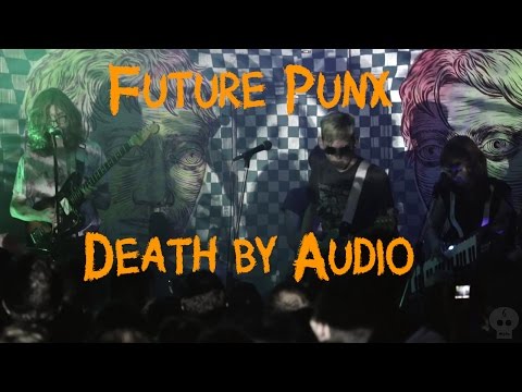Future Punx @ Death by Audio (Full Set)