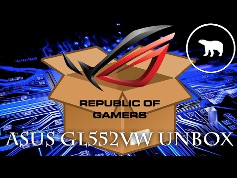 ASUS ROG GL552VW GAMING LAPTOP UNBOXING