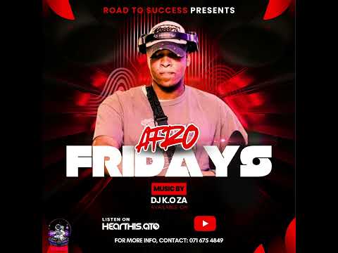 DJ K.O ZA - Afro Fridays S2 EP1