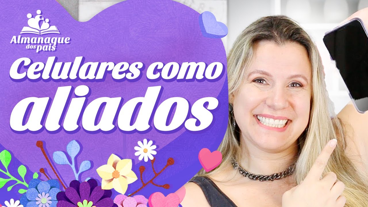 5 DICAS PARA USO INTELIGENTE DE CELULAR POR CRIANÇAS (Republicado)