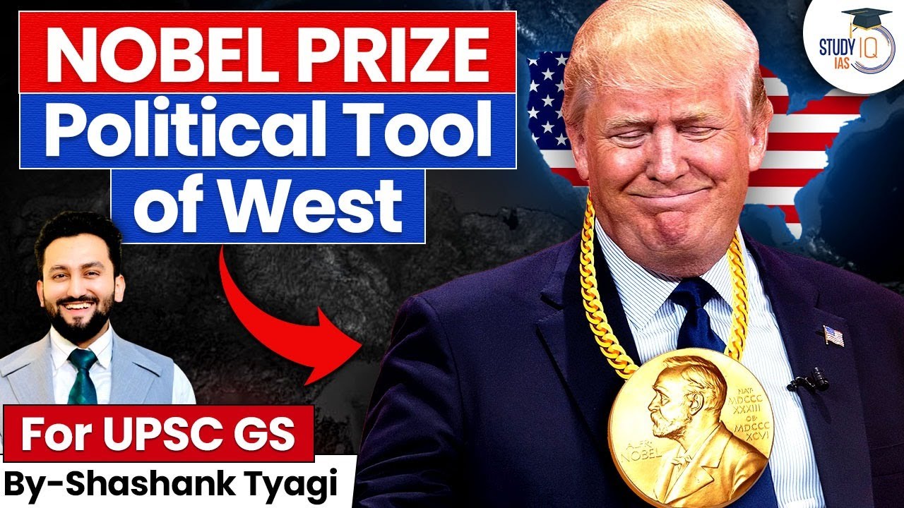 How the West uses Nobel Prize as a Political Tool? | Trump & Pakistan | UPSC GS2