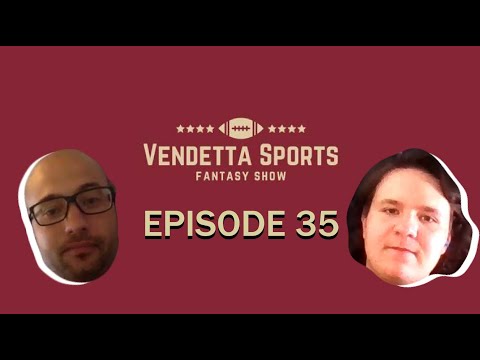 Vendetta Sports Fantasy Show Episode 35