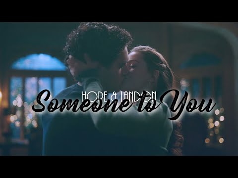 Hope/Landon - Someone to You