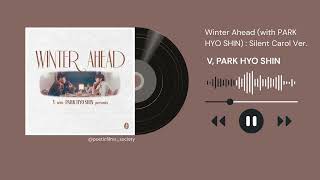 Download lagu Winter Ahead (with PARK HYO SHIN) : Silent Carol Ver. mp3 Download lagu Winter Ahead (with PARK HYO SHIN) : Silent Carol Ver. mp3