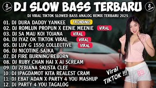 Download lagu DJ SLOW BASS TERBARU 2025 🎵 DJ DURA X ROMLUN PROPUN X EENIE MEENIE X SA MAU KOI X IYAZ OKAY 🎧🇵🇭 mp3