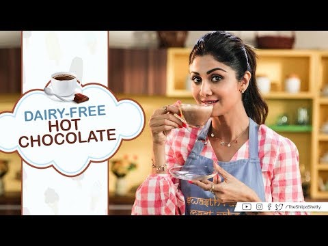 Dairy Free Hot Chocolate | Shilpa Shetty Kundra | Healthy Recipes | The Art of Loving Food