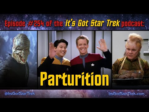 It's Got Star Trek #254 - 'Parturition' Voyager S2E07