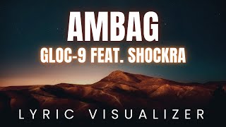 Download lagu Gloc-9 feat. Shockra - Ambag| LYRIC VISUALIZER mp3