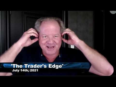 July 14th, The Trader's Edge with Steve Rhodes on TFNN - 2021