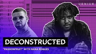 The Making Of Drake&#39;s &quot;Passionfruit&quot; With Nana Rogues | Deconstructed