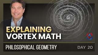 Philosophical Geometry - Day 20: Vortex Math