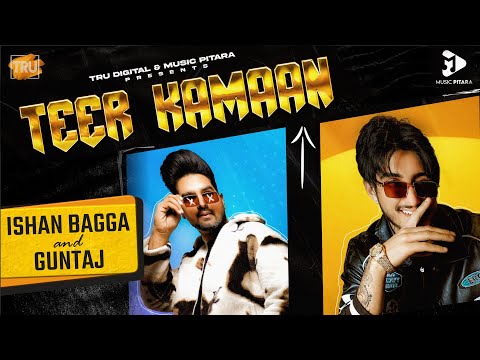 TEER KAMAAN - ISHAN BAGGA / GUNTAJ / MAGIC | Latest Punjabi Songs 2023 | New Punjabi Song