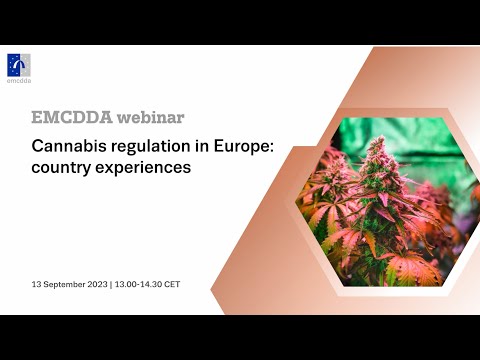 EMCDDA Webinar: Cannabis regulation in Europe: country experiences