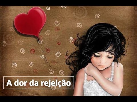 A dor da rejeição - Cleiciane Santos
