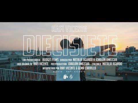 Rafi Vicente - Diecisiete (Videoclip Oficial)