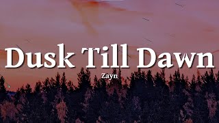 ZAYN & Sia - Dusk Till Dawn (Lyrics)