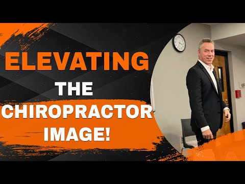 Elevating the Chiropractor Image ! | Dr. Tory Robson