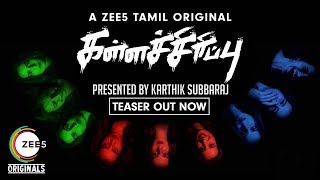 Kallachirippu | Official Teaser | Karthik Subbaraj | A ZEE5 Tamil Original | Streaming Now On ZEE5