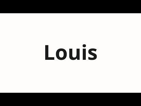 How to pronounce Louis