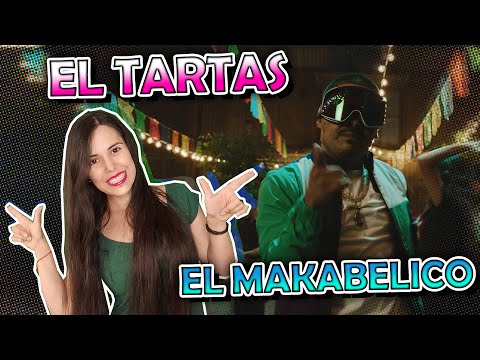 EL MAKABELICO - EL TARTAS | ESPAÑOLA REACCIONA 🇪🇸 | What?