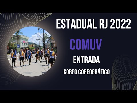Banda COMUV - Entrada Corpo Coreografico / Estadual RJ 2022