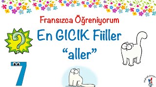 Fransızca Öğreniyorum 42: Üçüncü Grup Fiiller -7 | Aller