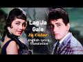 Lag Ja Gale with English lyrics and translation [In Color] | Woh Kaun Thi Song