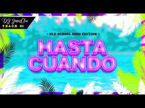 Hasta Cuando REMIX - Baby Ranks, Angel Lopez | DJ Juanchii OLD SCHOOL EDITION #1